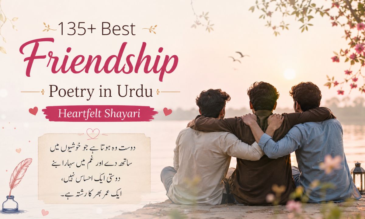 135+ Best Friendship Poetry in Urdu – Heartfelt Shayari